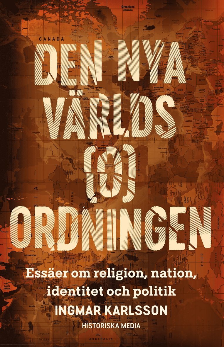 Ingmar Karlsson - Den nya världs(o)ordningen : essäer om religion, nation, identitet och politik, E-bok