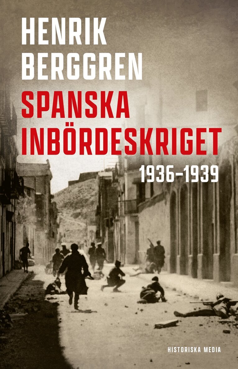 Henrik Berggren - Spanska inbördeskriget : 1936–1939, E-bok
