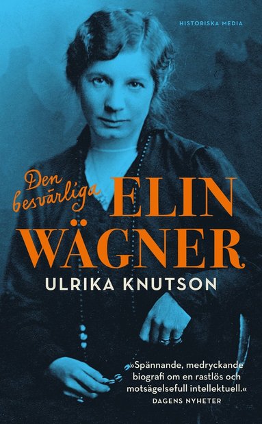 Ulrika Knutson Den besvärliga Elin Wägner