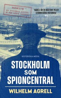 Stockholm som spioncentral : spåren efter tre hemliga städer