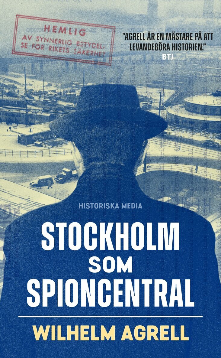 Wilhelm Agrell - Stockholm som spioncentral : spåren efter tre hemliga städer, Pocket