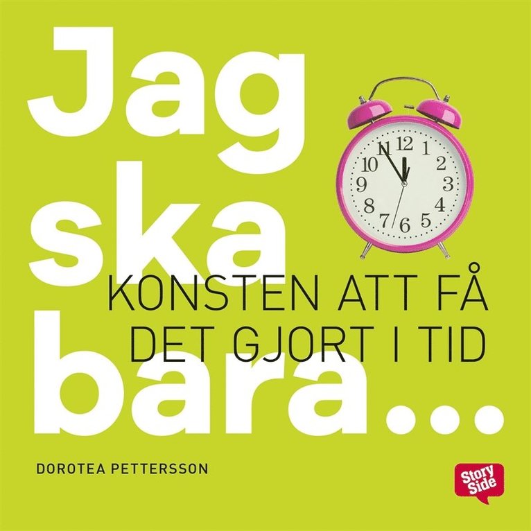 Dorotea Pettersson - Jag ska bara... : konsten att få det gjort i tid, Ljudbok