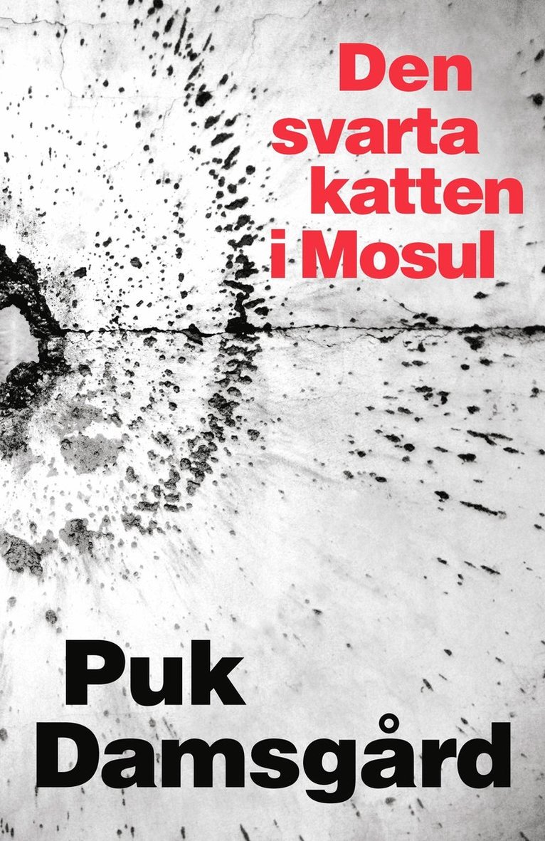 Puk Damsgård - Den svarta katten i Mosul, Inbunden