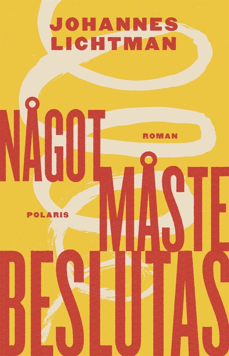 Johannes Lichtman - Något måste beslutas, E-bok