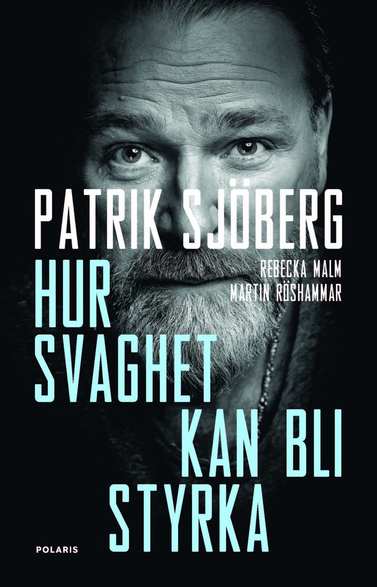 Patrik Sjöberg, Martin Röshammar, Rebecka Malm - Hur svaghet kan bli styrka, E-bok