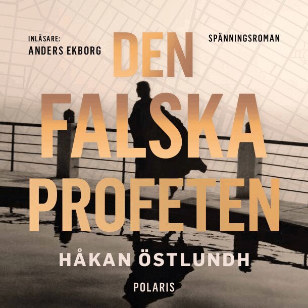 Håkan Östlundh - Den falska profeten, Ljudbok