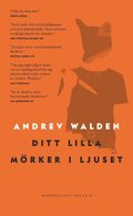 Ditt lilla mörker i ljuset