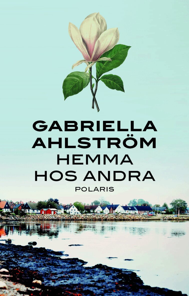 Gabriella Ahlström - Hemma hos andra, E-bok