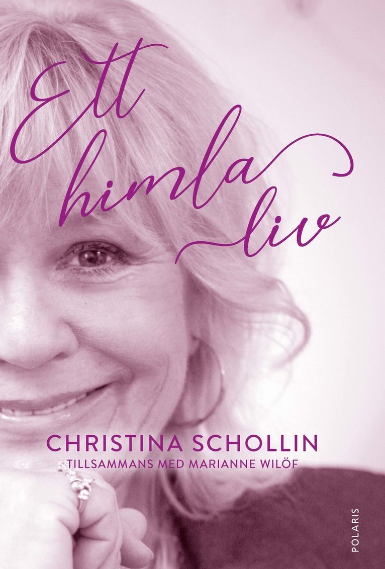 Christina Schollin, Marianne Wilöf - Ett himla liv, E-bok
