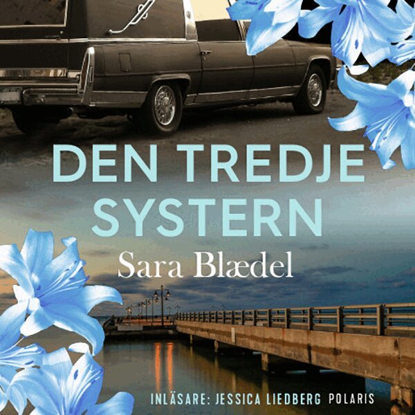 Sara Blaedel - Den tredje systern, Ljudbok