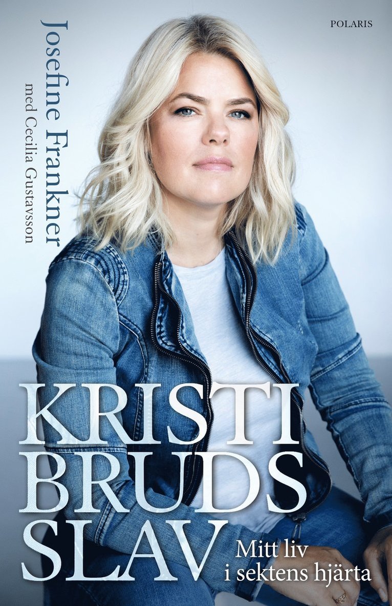 Josefine Frankner, Cecilia Gustavsson - Kristi Bruds slav : mitt liv i sektens hjärta, E-bok