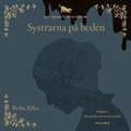 Systrarna på heden : ett Brontë-mysterium