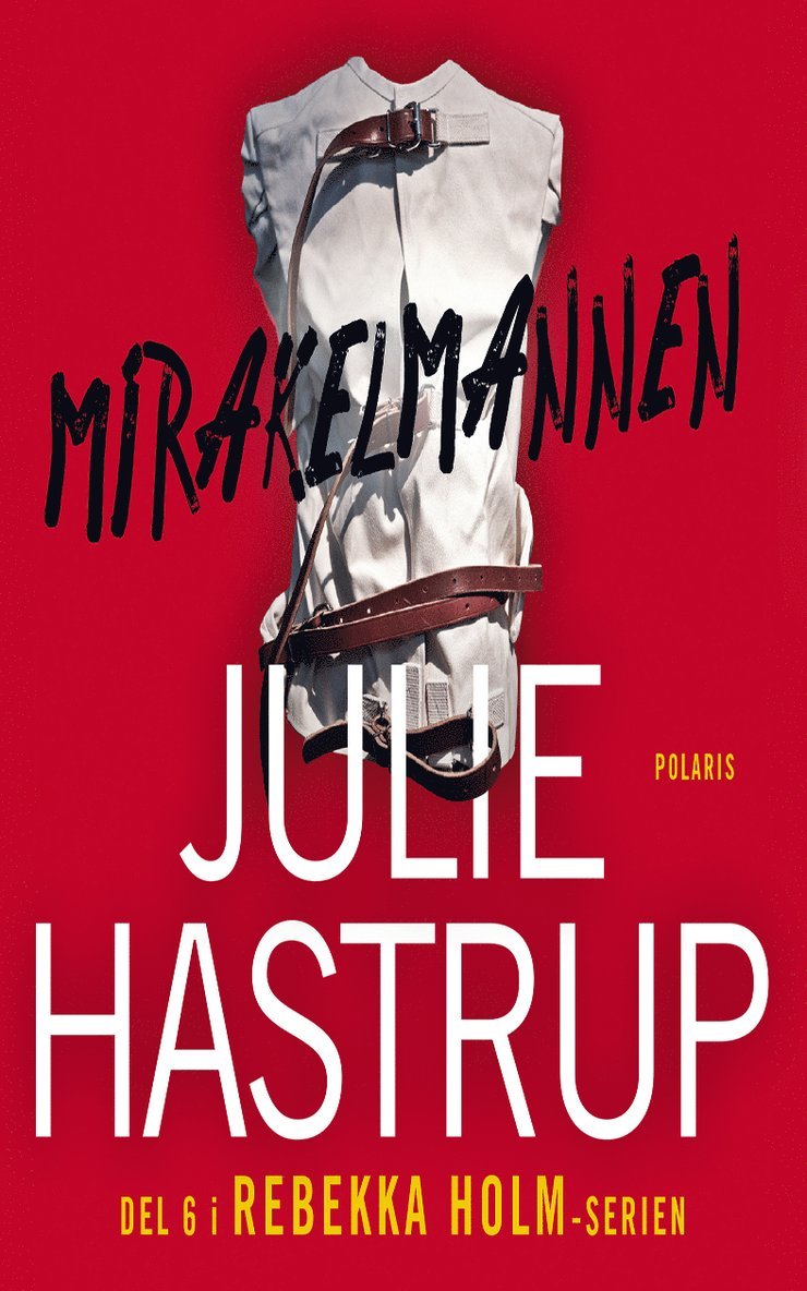 Julie Hastrup - Mirakelmannen, E-bok
