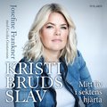 Kristi Bruds slav : mitt liv i sektens hjärta