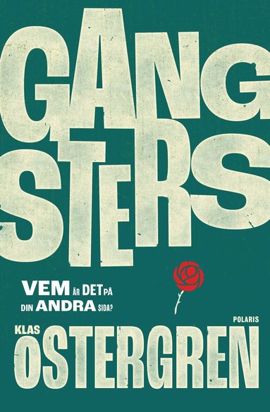 Klas Östergren - Gangsters, Inbunden