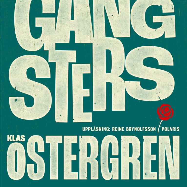Klas Östergren - Gangsters, Ljudbok