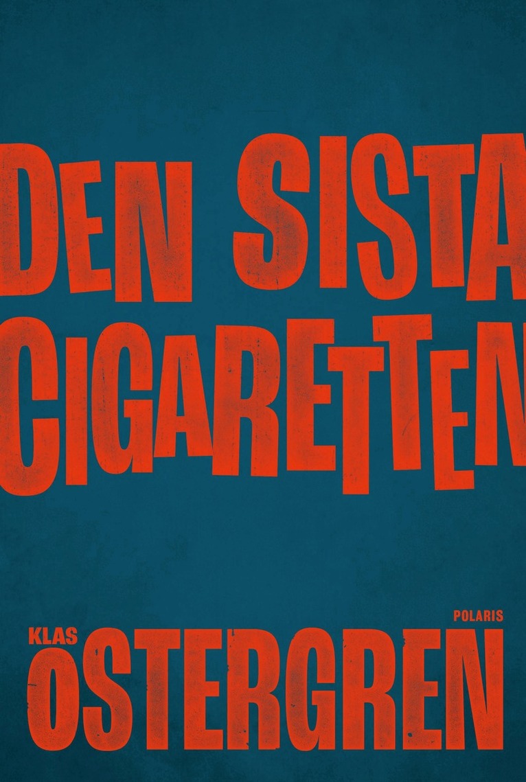 Klas Östergren - Den sista cigaretten, E-bok. Tillgänglighet: Lägg i varukorg
