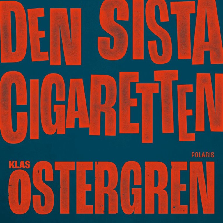 Klas Östergren - Den sista cigaretten, Ljudbok