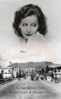 Love : en roman om Greta Garbo