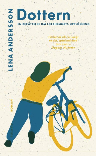 Lena Andersson - Dottern : en berättelse om folkhemmets upplösning, Pocket