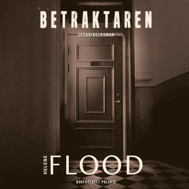 Helene Flood - Betraktaren, Ljudbok