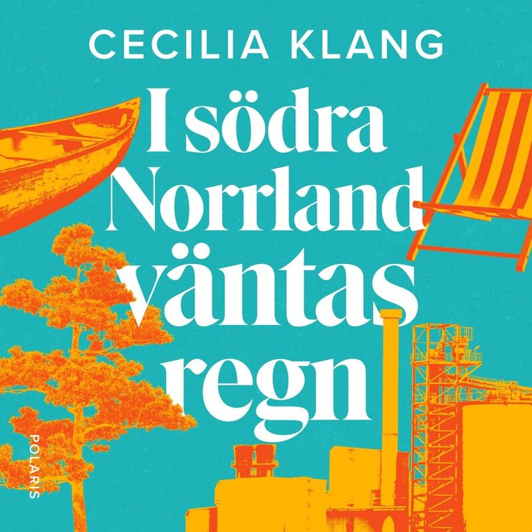 Cecilia Klang - I södra Norrland väntas regn, Ljudbok