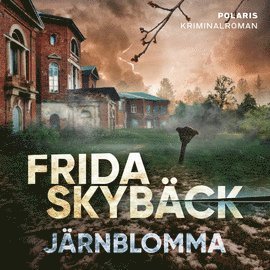 Frida Skybäck - Järnblomma, Ljudbok