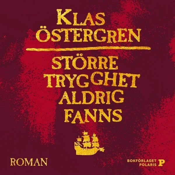Klas Östergren - Större trygghet aldrig fanns, Ljudbok