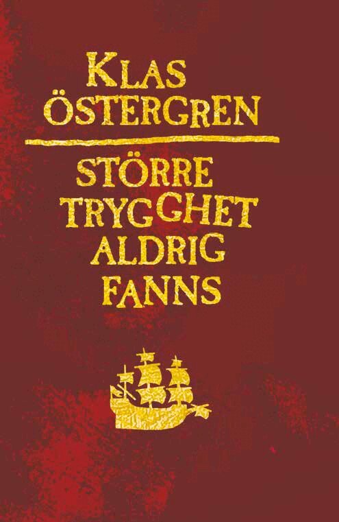 Klas Östergren - Större trygghet aldrig fanns, E-bok