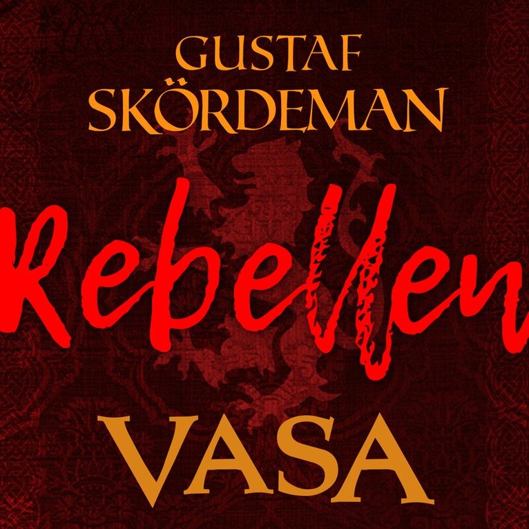 Gustaf Skördeman - Rebellen, Ljudbok