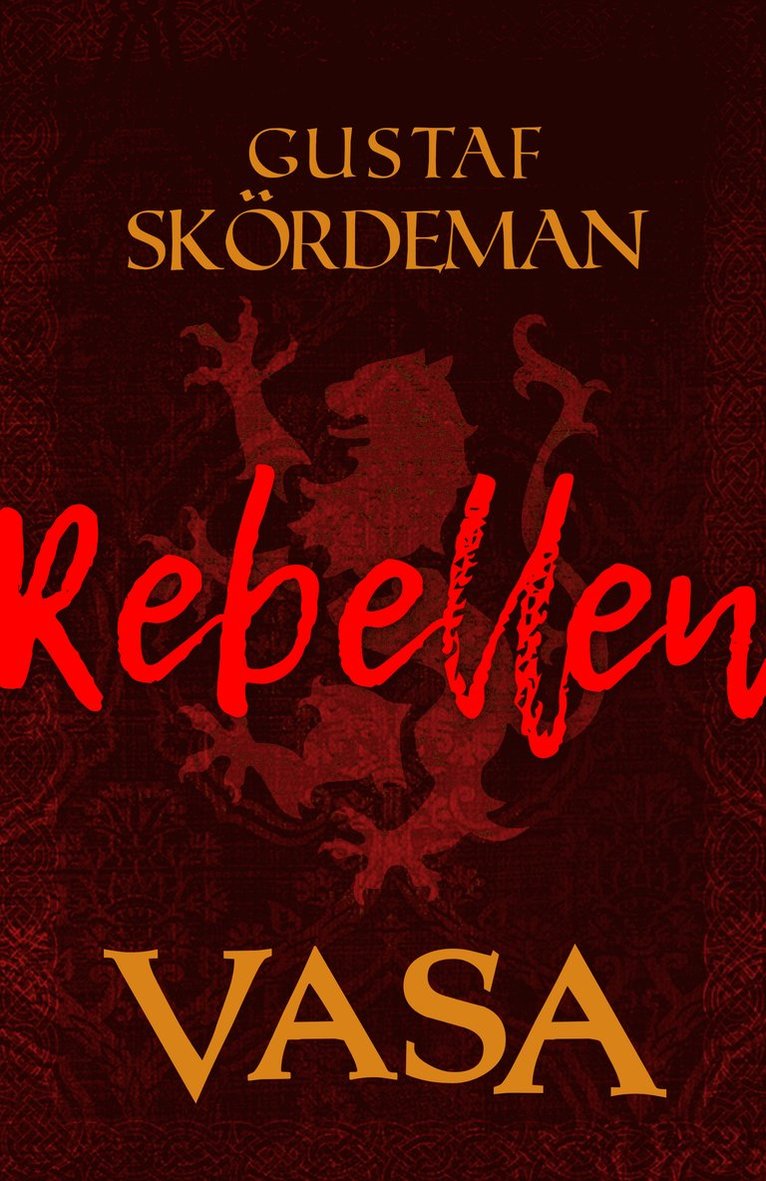 Gustaf Skördeman - Rebellen, E-bok