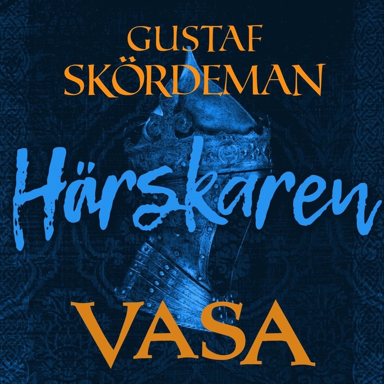 Gustaf Skördeman - Härskaren, Ljudbok