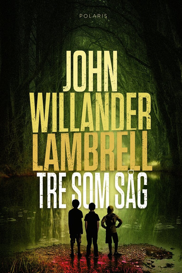 John Willander Lambrell - Tre som såg, Inbunden