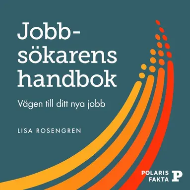 Lisa Rosengren - Jobbsökarens handbok: vägen till ditt nya jobb, Ljudbok
