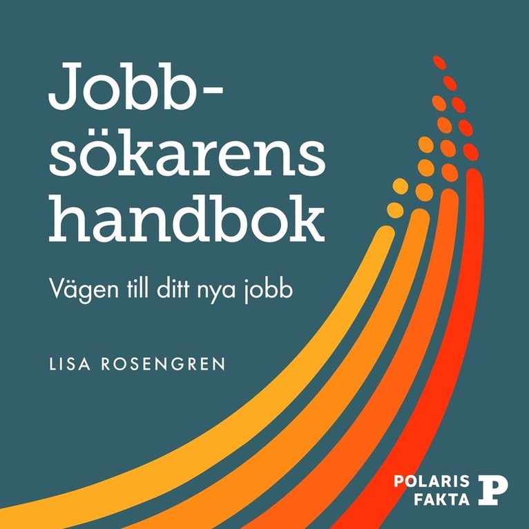 Lisa Rosengren - Jobbsökarens handbok: vägen till ditt nya jobb, Ljudbok