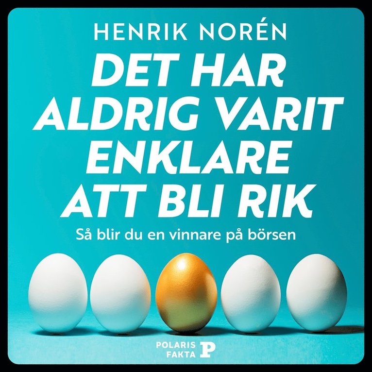 Henrik Norén - Det har aldrig varit enklare att bli rik, Ljudbok