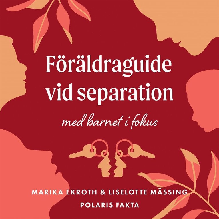 Marika Ekroth, Liselotte Mässing - Föräldrarguide vid separation, Ljudbok
