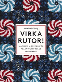 Virka rutor : magiska mönster för plagg och prylar