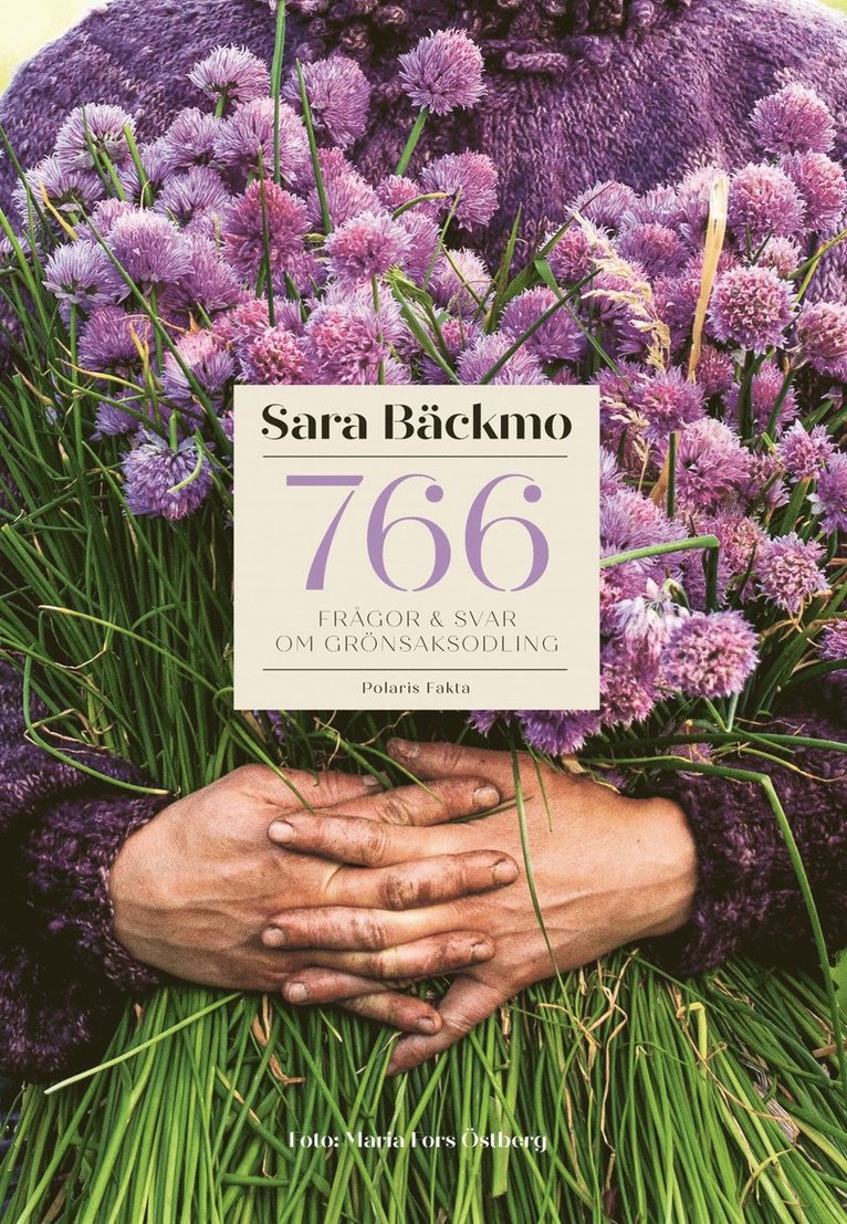 Sara Bäckmo - 766 frågor & svar om grönsaksodling, E-bok