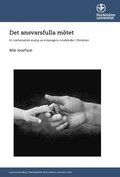 Det ansvarsfulla m�tet : en n�rhetsetisk analys av omsorgens inneb�rder i f�rskolan