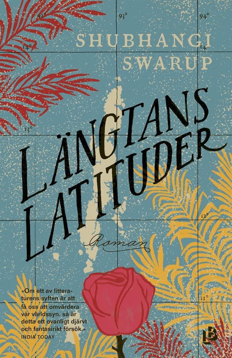 Shubhangi Swarup - Längtans latituder, E-bok