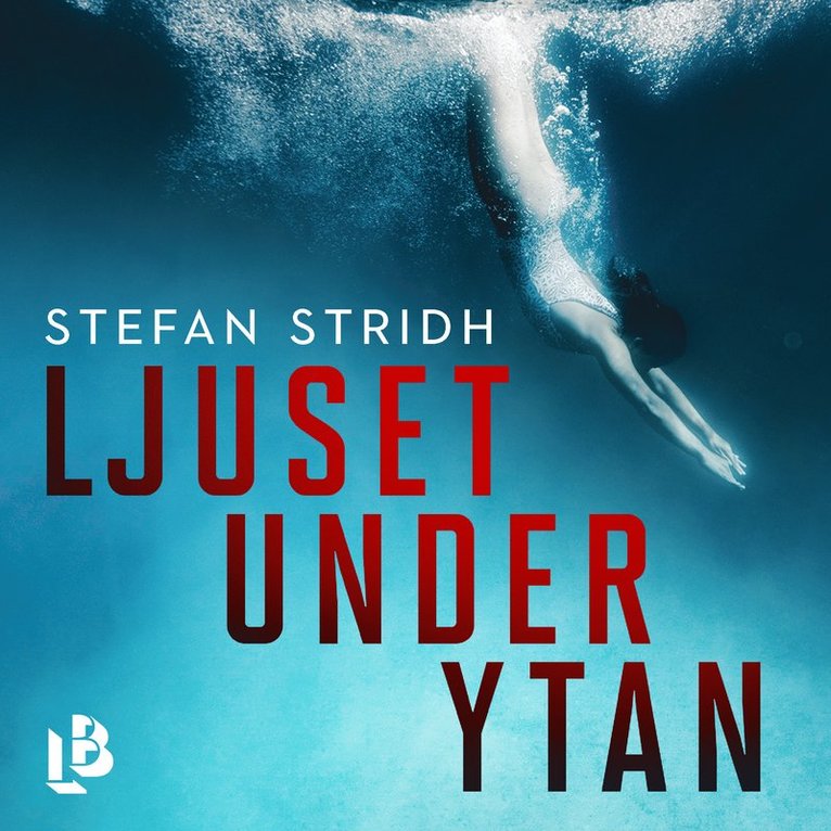 Stefan Stridh - Ljuset under ytan, Ljudbok