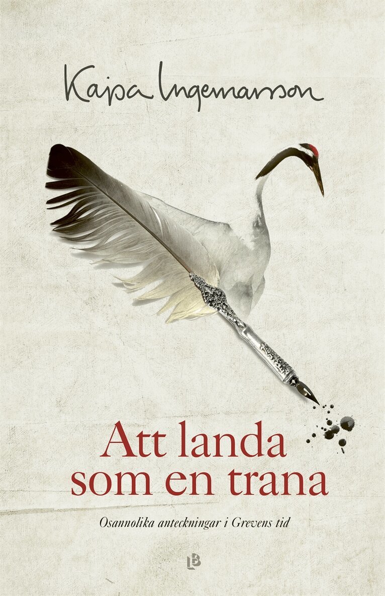 Kajsa Ingemarsson - Att landa som en trana, E-bok