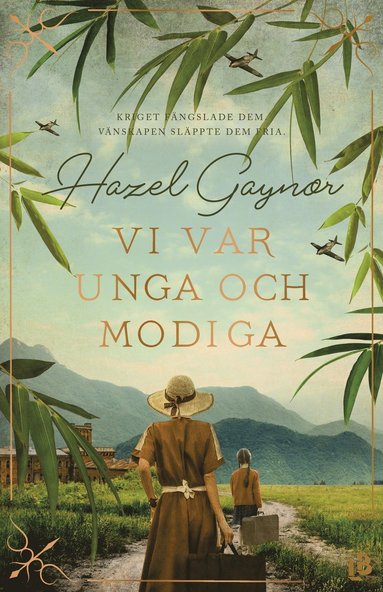 Hazel Gaynor Vi var unga och modiga