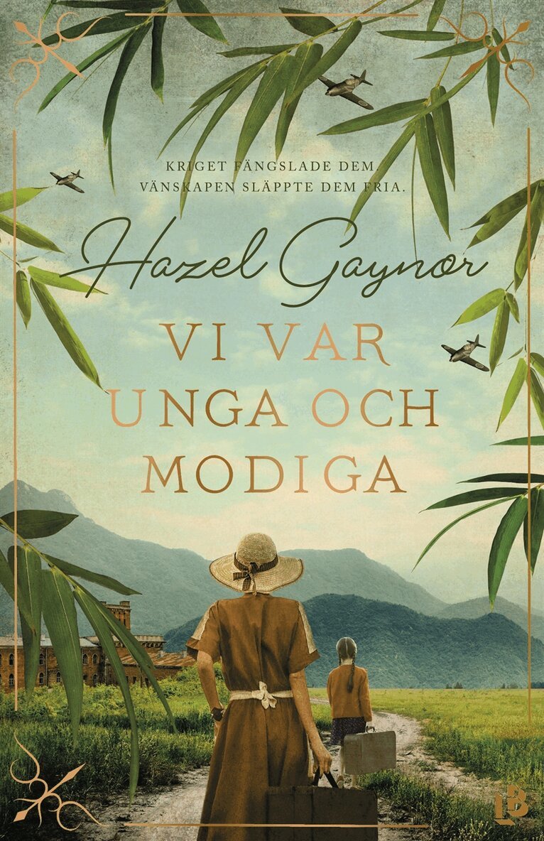 Hazel Gaynor - Vi var unga och modiga, E-bok