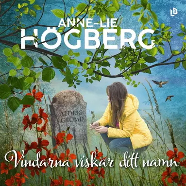 Anne-Lie Högberg - Vindarna viskar ditt namn, Ljudbok