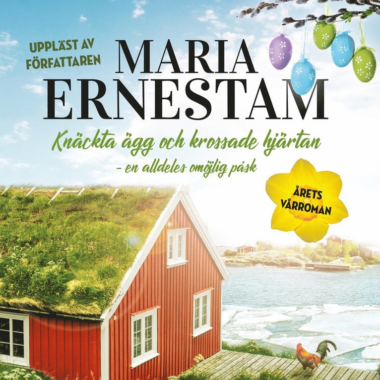 Maria Ernestam - Knäckta ägg och krossade hjärtan - en alldeles omöjlig påsk, Ljudbok