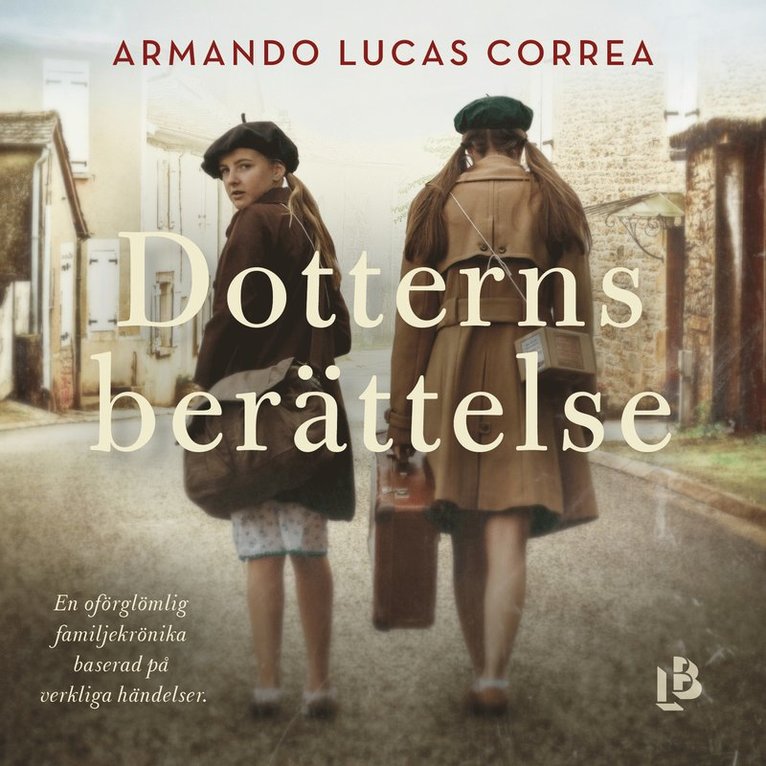 Armando Lucas Correa - Dotterns berättelse, Ljudbok