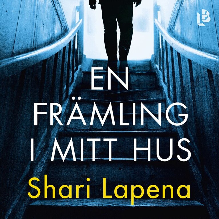 Shari Lapena - En främling i mitt hus, Ljudbok