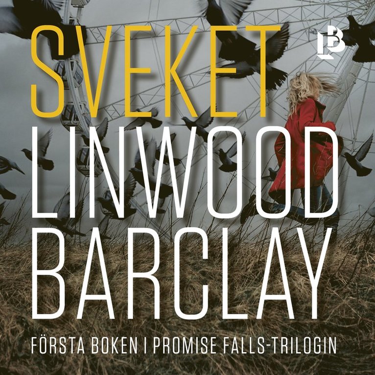 Linwood Barclay - Sveket, Ljudbok